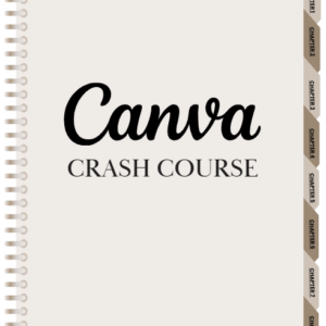 CANVA CRASH COURSE
