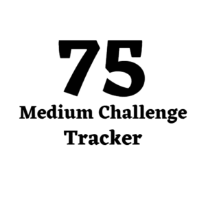 75 Medium Challenge Tracker
