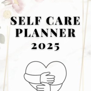 Self Care Planner 2025