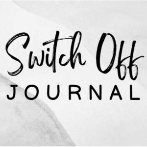 Switch Off Journal