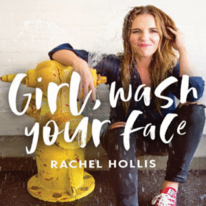 Girl, Wash Your Face