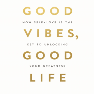 Good Vibes, Good Life