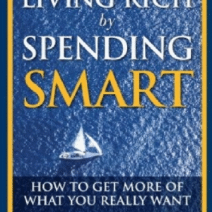Living Rich by Spending Smart