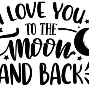 I Love You To The Moon And Back