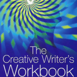 The Creative Writer's Workbook