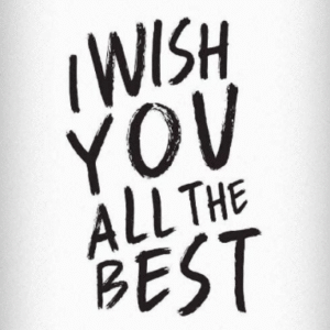 I Wish You All The Best