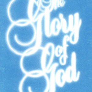 The Glory of God