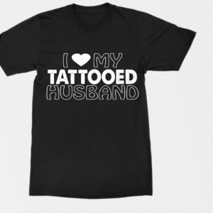 i love my tattoed husband,k