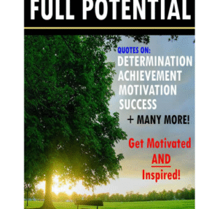 Achieve Your Full Potential