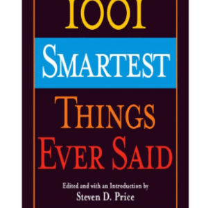 1001 Smartest Things Ever Said