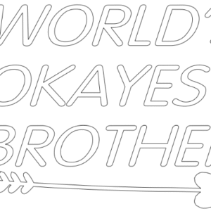 world is okayest brother