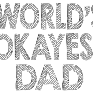 world is okayest dad,j