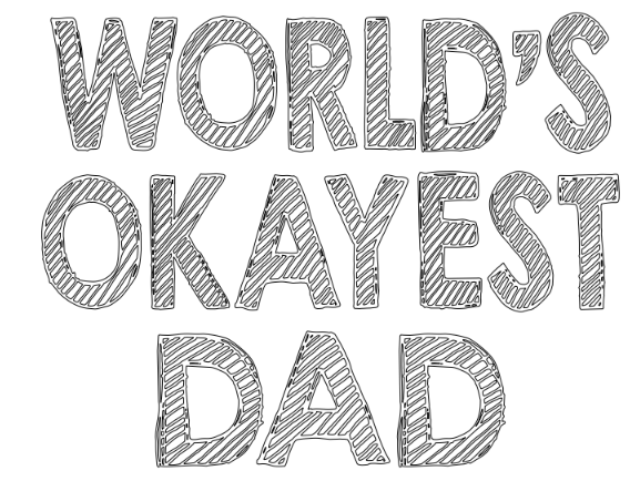 world is okayest dad,j
