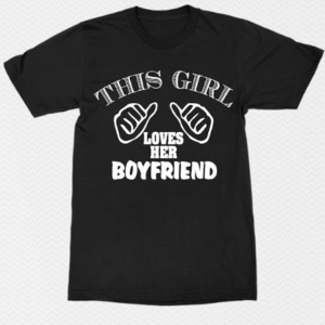 this girl loves her boyfriend