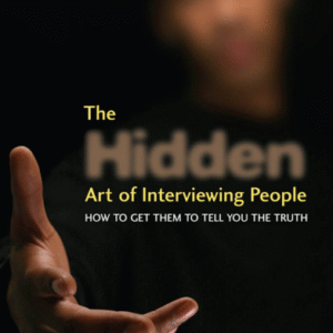 The Hidden Art of Interviewing People
