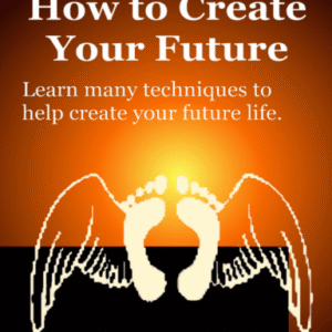 how to create your future