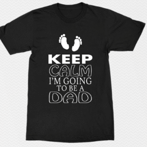 keep clam i am going to be a dad-d