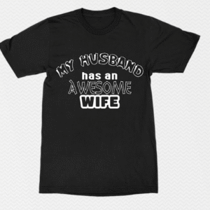 my husband has an awesome wife