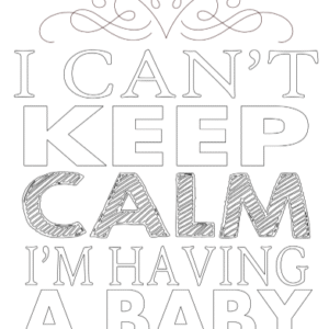 i am can not keep clam i am having a baby
